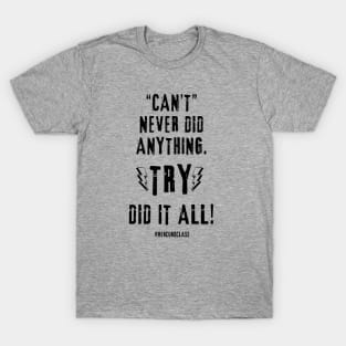 TRY did it all! V2 Black Font T-Shirt